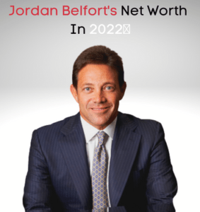 Jordan Belfort Net Worth 2022