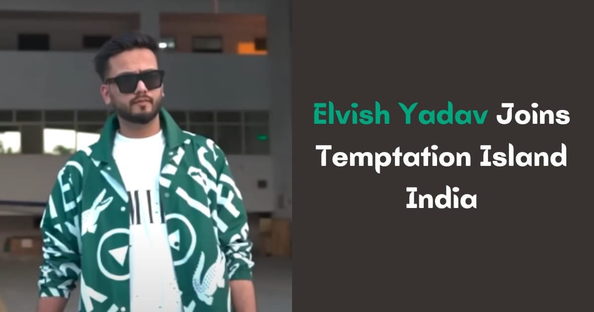 Elvish Yadav Joins Temptation Island India