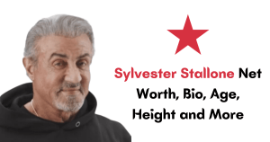 Sylvester Stallone Net Worth, Bio, Age, Height and More