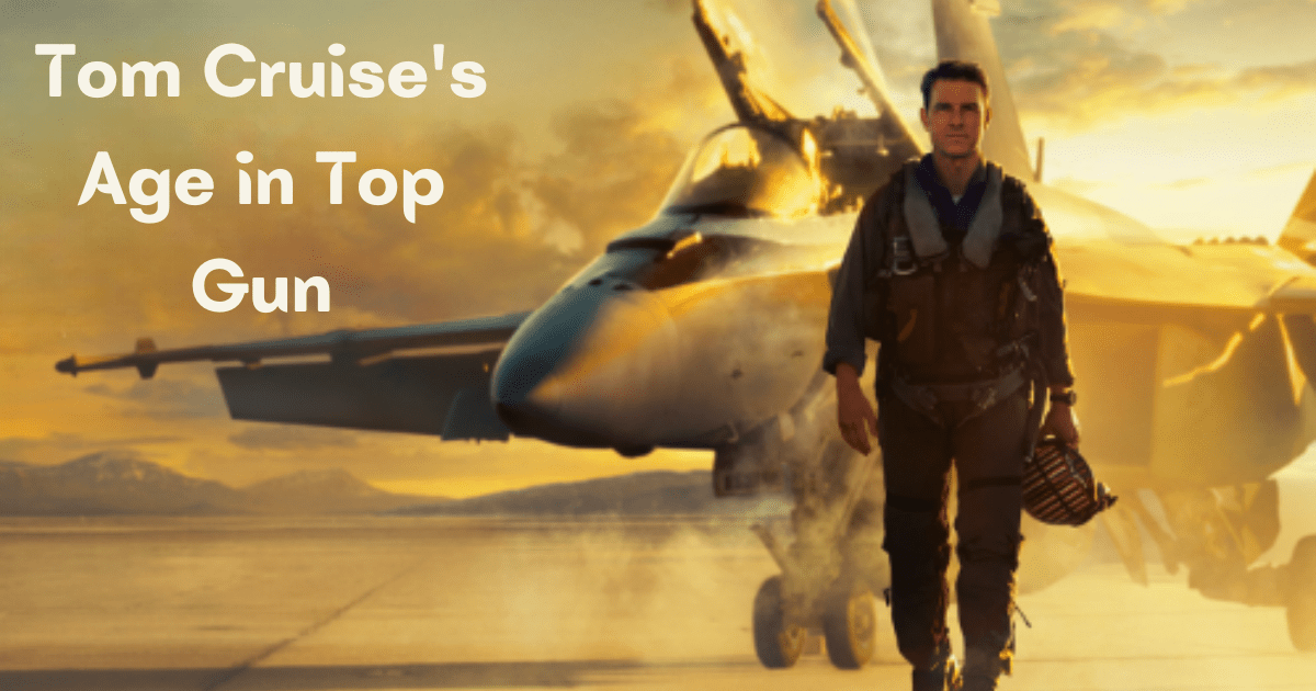 Tom Cruise's Age in Top Gun