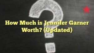 How Much is Jennifer Garner Worth? (Updated)