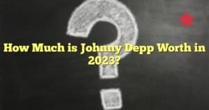 How Much is Johnny Depp Worth in 2024?