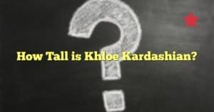 How Tall is Khloe Kardashian?