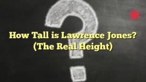 How Tall is Lawrence Jones? (The Real Height)