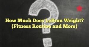 How Much Does LeBron Weight? (Fitness Routine and More)