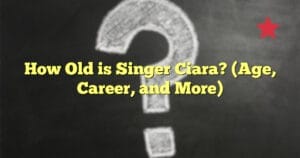 How Old is Singer Ciara? (Age, Career, and More)