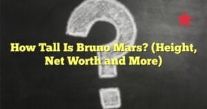 How Tall Is Bruno Mars? (Height, Net Worth and More)