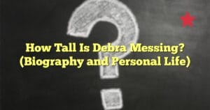 How Tall Is Debra Messing? (Biography and Personal Life)
