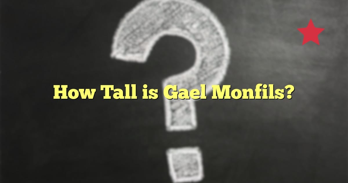 How Tall is Gael Monfils?
