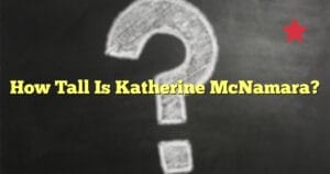 How Tall Is Katherine McNamara?