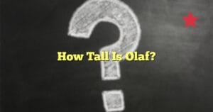 How Tall Is Olaf?