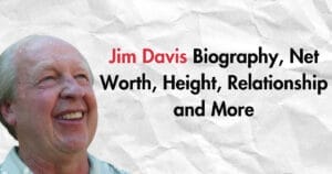 Jim Davis Biography, Net Worth, Height, Relationship and More