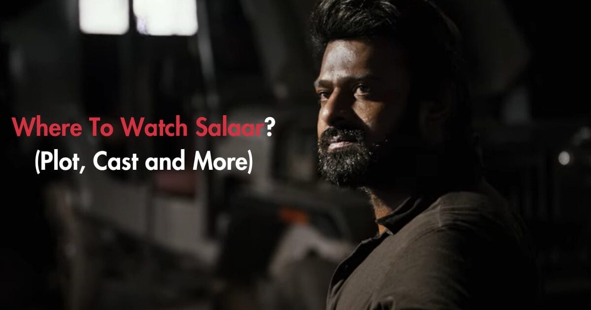 Where To Watch Salaar (Plot, Cast and More)