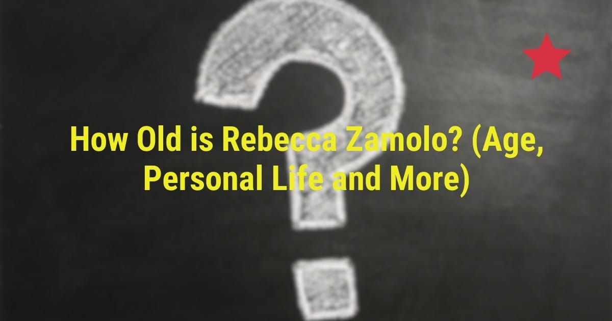 How Old is Rebecca Zamolo? (Age, Personal Life and More)