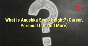 What is Anushka Sen’s Height? (Career, Personal Life and More)