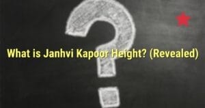 What is Janhvi Kapoor Height? (Revealed)