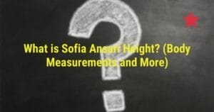 What is Sofia Ansari Height? (Body Measurements and More)