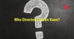 Who Directed Citizen Kane?