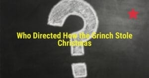 Who Directed How the Grinch Stole Christmas