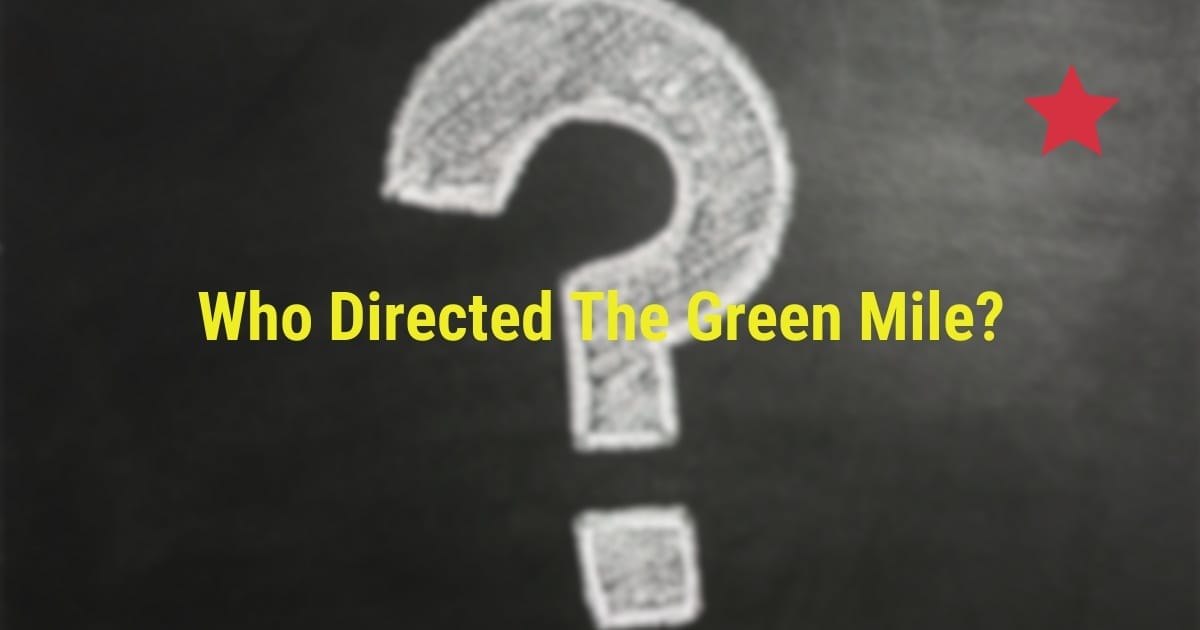 Who Directed The Green Mile?