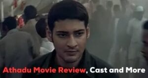 Athadu Movie Review, Cast and More