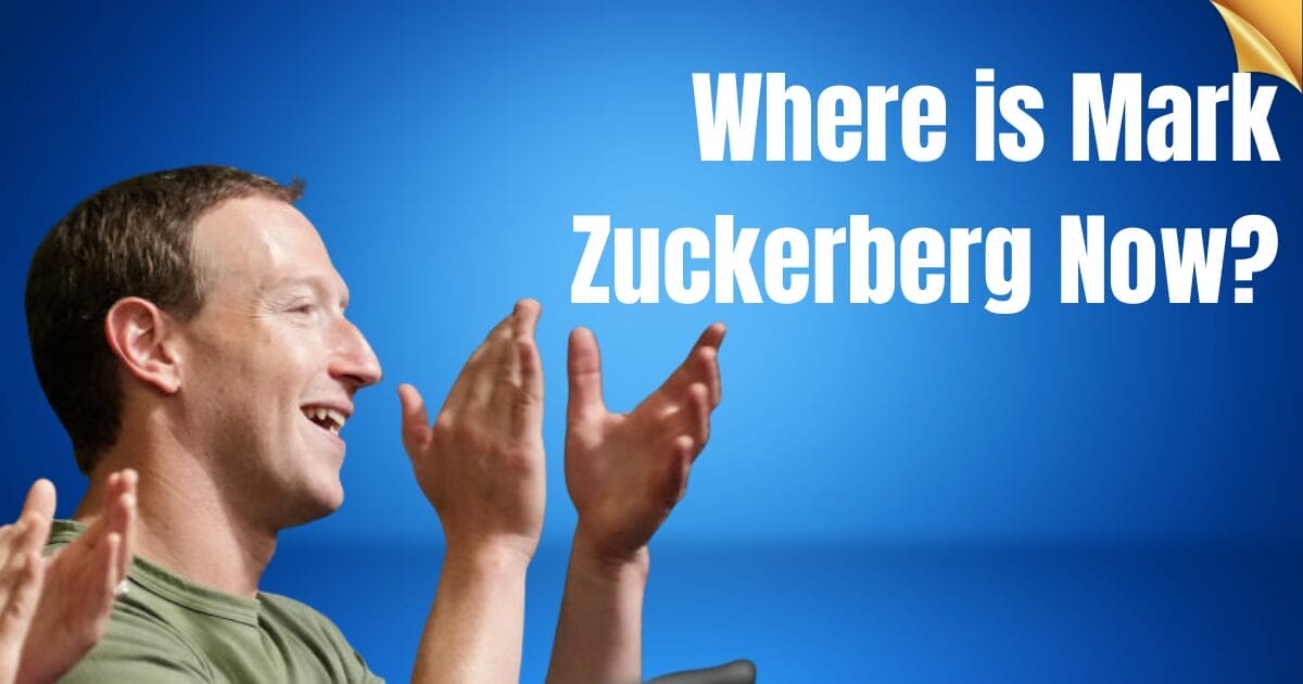 Where is Mark Zuckerberg Now